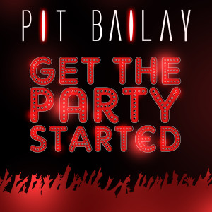 Pit Bailay的專輯Get the Party Started
