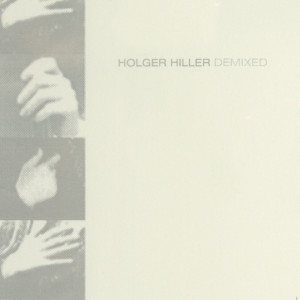 Holger Hiller的專輯Demixed