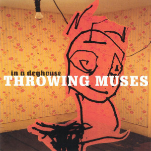 Album In A Doghouse from Throwing Muses