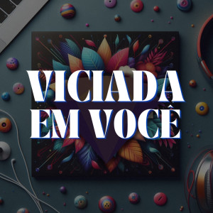 收聽Yanka的Viciada em Você歌詞歌曲