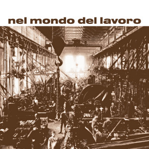 Rino de Filippi的专辑Nel Mondo Del Lavoro