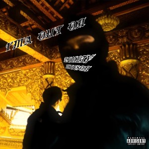 Listen to IM OUT ON (Explicit) song with lyrics from ZEDIRTYBOI