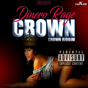 ดาวน์โหลดและฟังเพลง Crown (Explicit) พร้อมเนื้อเพลงจาก Dinero Rage