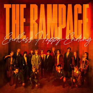 收聽THE RAMPAGE from EXILE TRIBE的Endless Happy-Ending歌詞歌曲