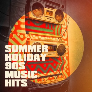 Summer Holiday 90S Music Hits