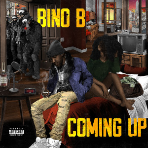 收聽Bino B的Coming Up (Explicit)歌詞歌曲