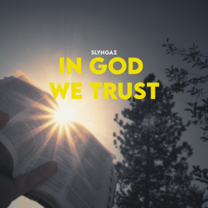 收聽Slyngaz的iN God We Trust歌詞歌曲