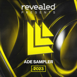 Revealed Recordings presents ADE Sampler 2023 (Explicit) dari Revealed Recordings