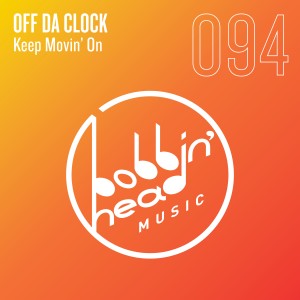 ดาวน์โหลดและฟังเพลง Keep Movin' On พร้อมเนื้อเพลงจาก Off Da Clock