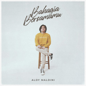 Aldy Maldini的专辑Bahagia Bersamamu