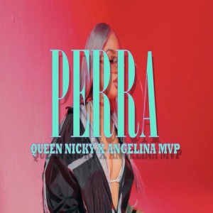 Listen to Perra (Explicit) song with lyrics from Queen Nicky