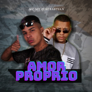 收聽MC Sebastian的Amor Próprio (Explicit)歌詞歌曲