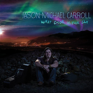 Jason Michael Carroll的專輯What Color Is Your Sky
