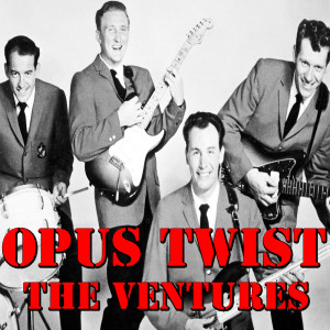 The Ventures的专辑Opus Twist