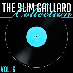 收聽Slim Gaillard的Ra-da-da-Da歌詞歌曲