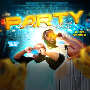Listen to Party All Night song with lyrics from Curtis Rock