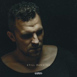 Listen to Still Running song with lyrics from LUKA