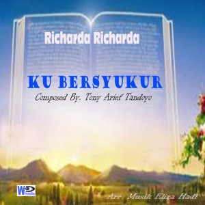 Dengarkan Ku Bersyukur lagu dari Richarda Richarda dengan lirik
