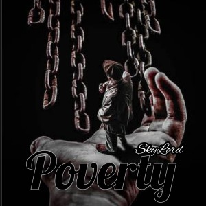 收聽Skylord的Poverty歌詞歌曲