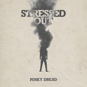 Pinky Dread的專輯Stressed Out