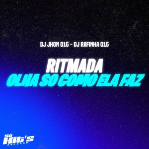 收聽DJ Rafinha 016的Ritmada Olha So Como Ela Faz (Explicit)歌詞歌曲