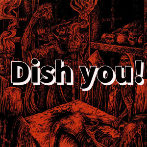 Dish You!