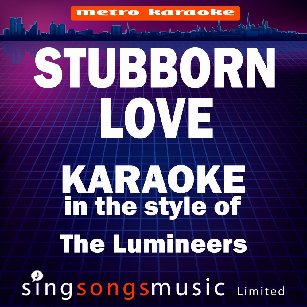 Stubborn Love (In the Style of The Lumineers) [Karaoke Version] - Single (Karaoke Version)