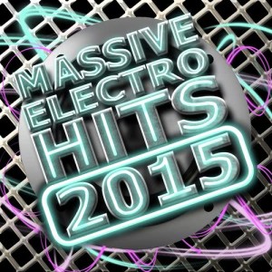 อัลบัม Massive Electro Hits 2015 ศิลปิน Dance Chart