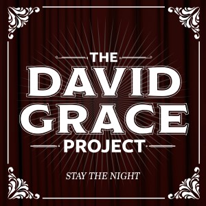 ดาวน์โหลดและฟังเพลง Stay the Night พร้อมเนื้อเพลงจาก David Grace