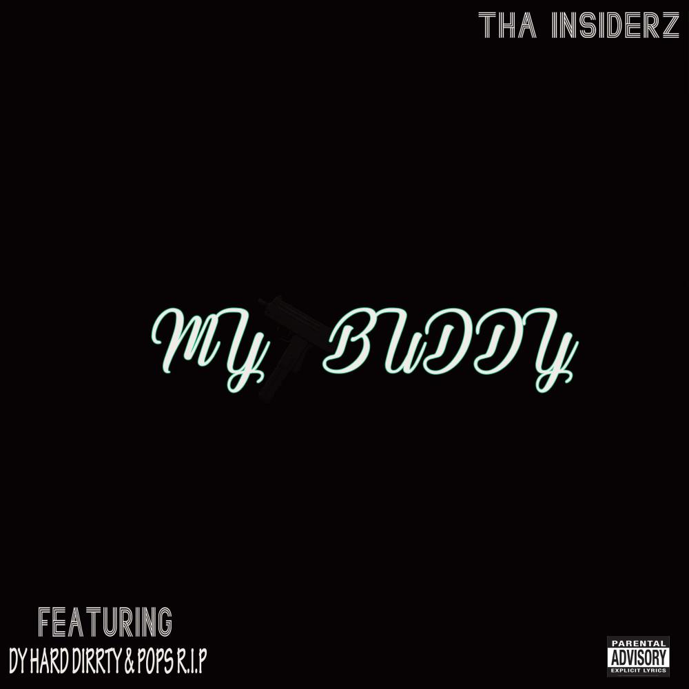 My Buddy (feat. Dy Hard Dirrty & Pops R.I.P) (Explicit)