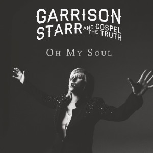 Garrison Starr的專輯Oh My Soul (Album Version)