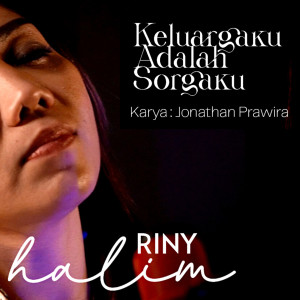 Listen to Keluargaku Adalah Surgaku song with lyrics from Riny Halim