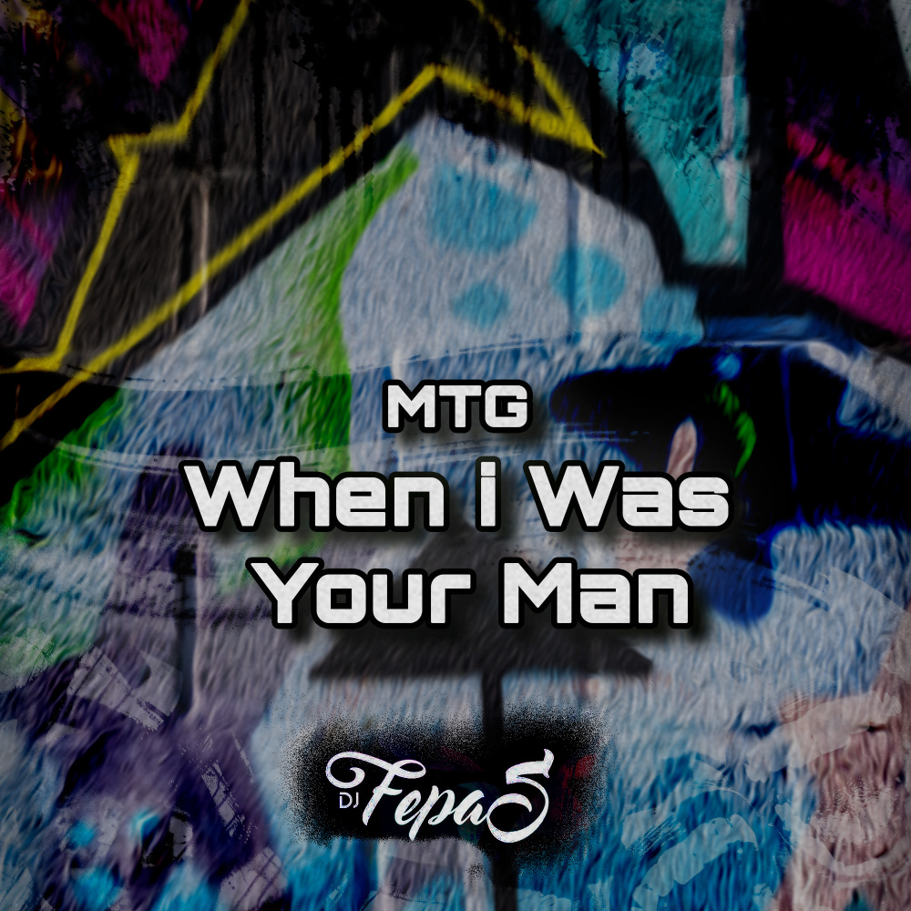 MTG When i Was Your Man