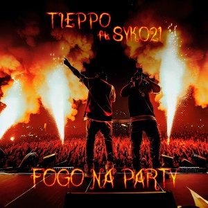 Listen to Fogo na Party (Explicit) song with lyrics from Tieppo