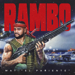 Mat "El Pariente"的專輯Rambo (Explicit)