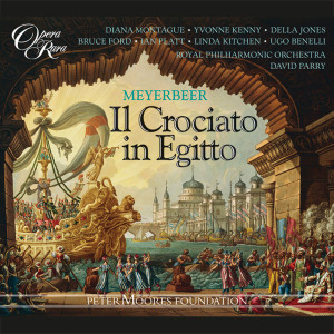 อัลบัม Meyerbeer: Il crociato in Egitto ศิลปิน Diana Montague