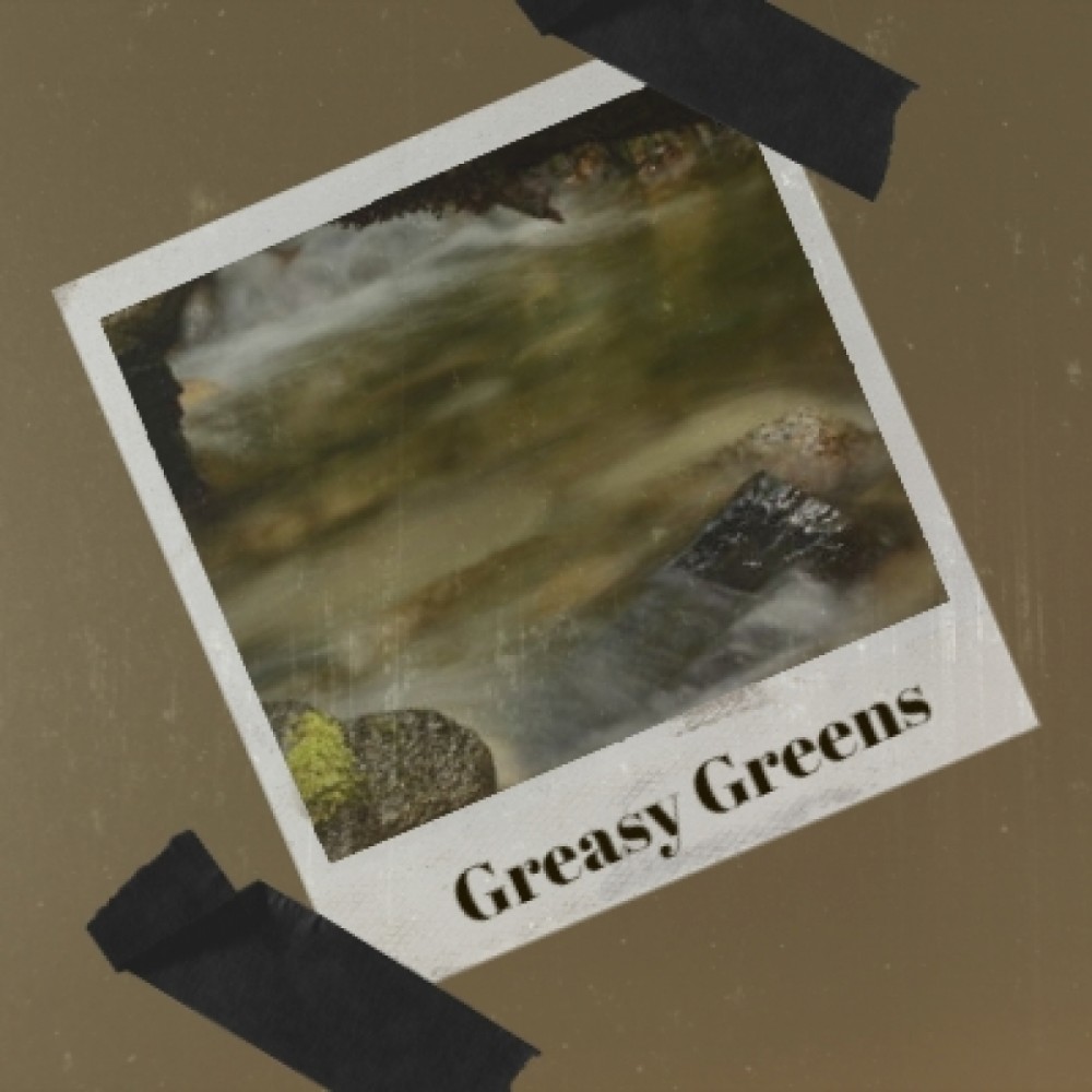 Greasy Greens