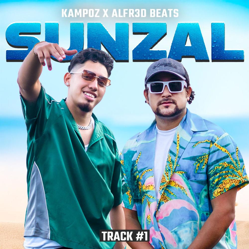 Sunzal | TRACK #1 (feat. KAMPOZ) (Explicit)