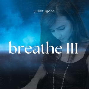 Juliet Lyons的專輯Breathe III