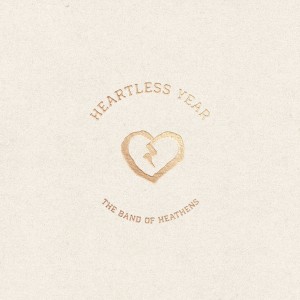 The Band of Heathens的專輯Heartless Year