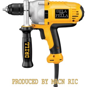ดาวน์โหลดและฟังเพลง Drill (Explicit) พร้อมเนื้อเพลงจาก Dela the Fella