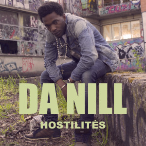 Da Nill的專輯Hostilités (Explicit)
