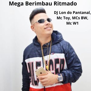 Dengarkan lagu Mega Berimbau Ritmado (Explicit) nyanyian DJ Lon do Pantanal dengan lirik