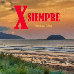 收聽Miqueas Tabor的X Siempre歌詞歌曲