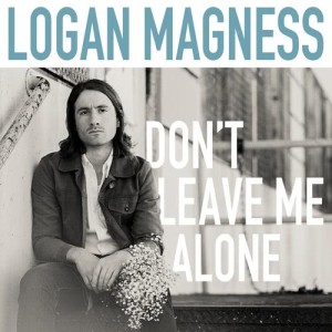 ดาวน์โหลดและฟังเพลง Don't Leave Me Alone พร้อมเนื้อเพลงจาก Logan Magness