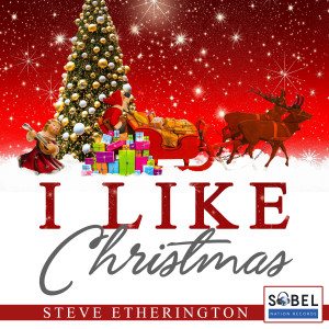 Album I Like Christmas from Steve Etherington