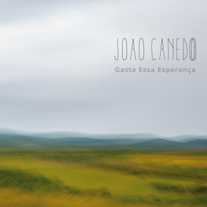 收聽João Canedo的Love Will歌詞歌曲