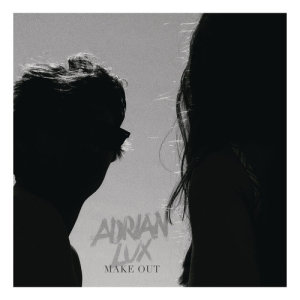 อัลบัม Make Out ศิลปิน Adrian Lux