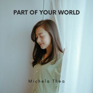Album Part Of Your World from Michela Thea
