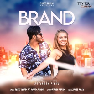 ดาวน์โหลดและฟังเพลง Brand พร้อมเนื้อเพลงจาก Ronit Vohra